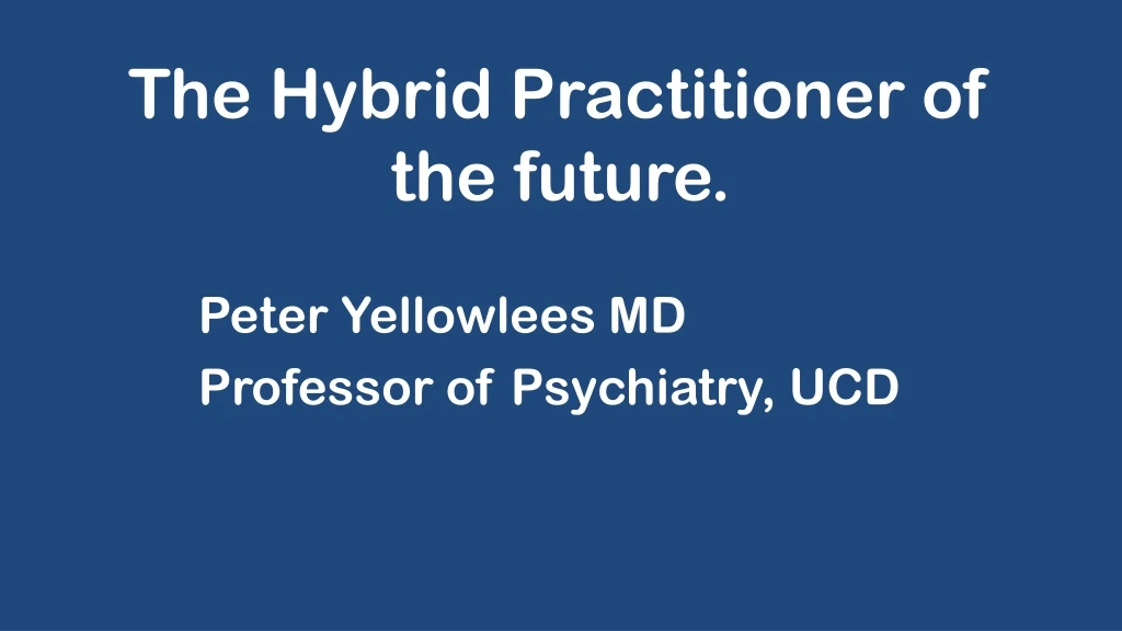 the hybrid practitioner of the future