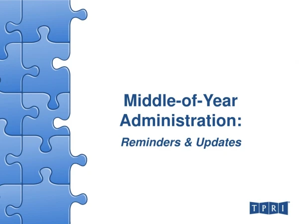 Middle-of-Year Administration: Reminders &amp; Updates