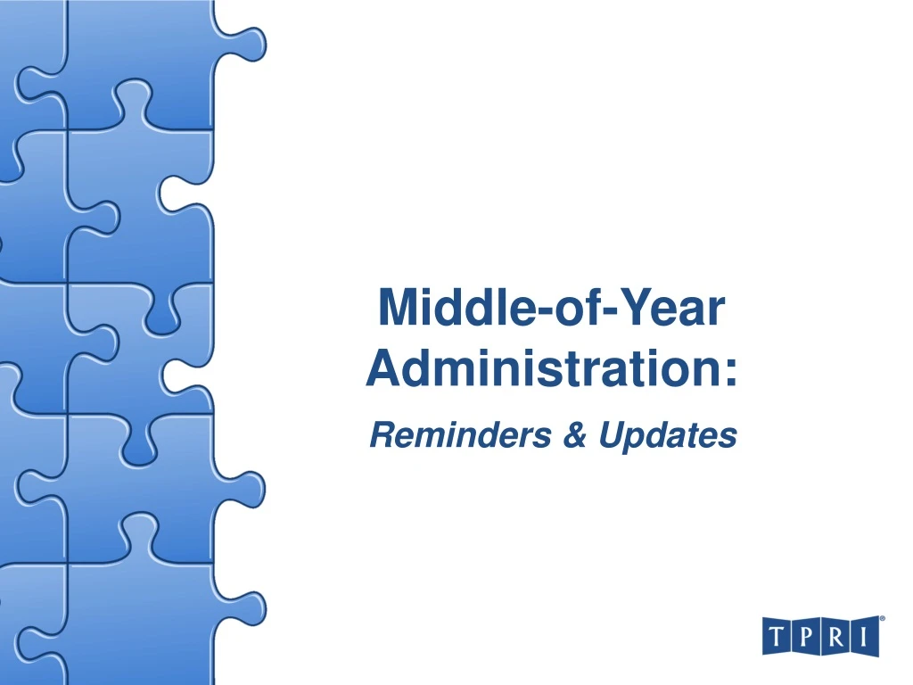 middle of year administration reminders updates