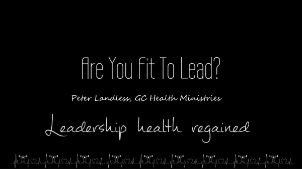 Are You Fit To Lead?
