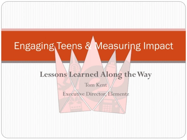Engaging Teens &amp; Measuring Impact