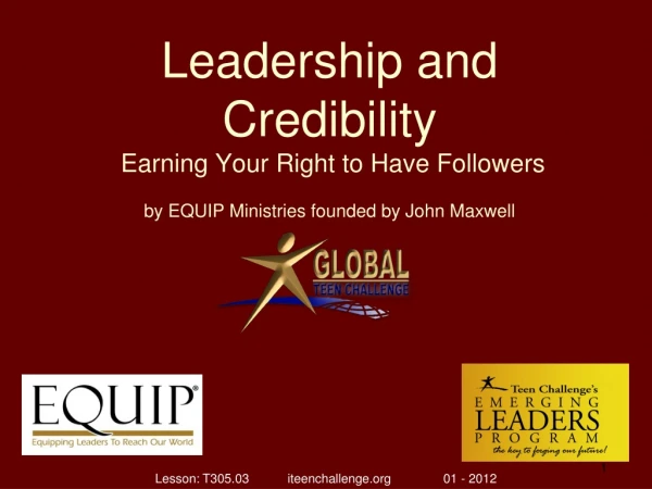 Leadership and Credibility Earning Your Right to Have Followers