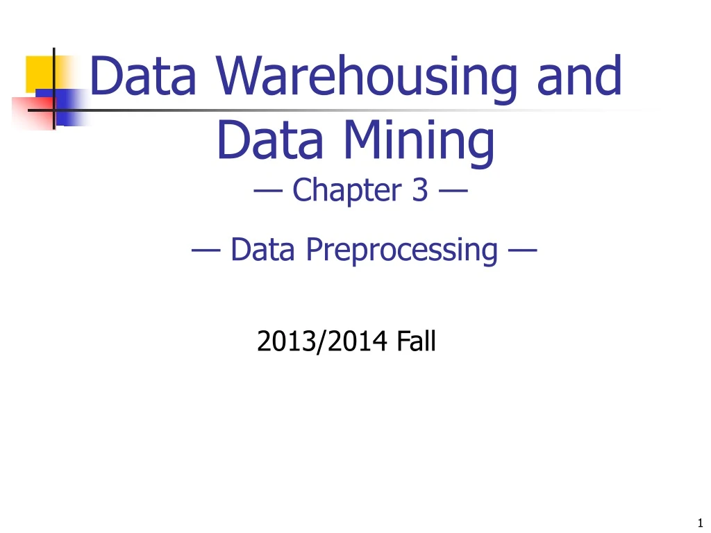 data warehousing and data minin g chapter 3 data preprocessing