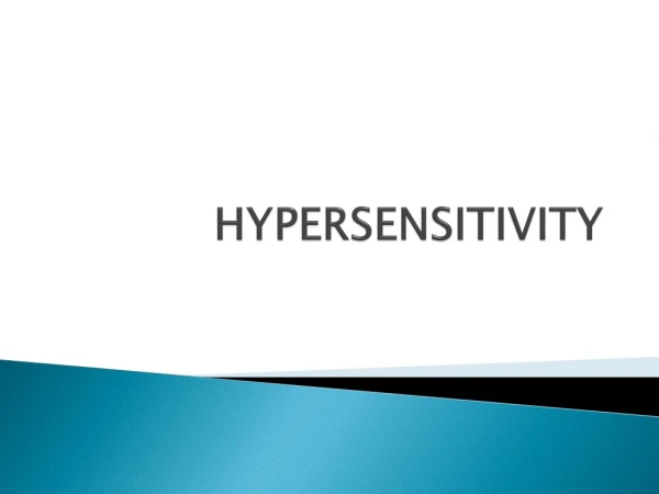 HYPERSENSITIVITY