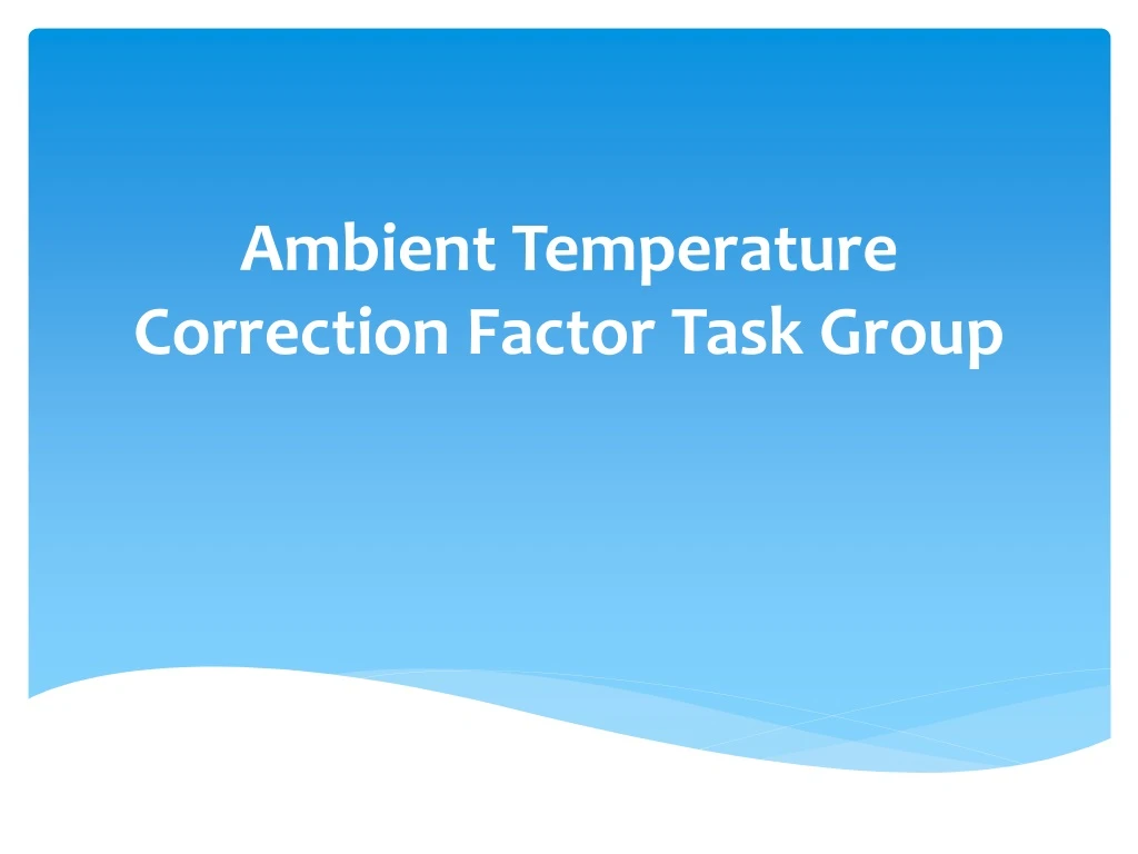 ambient temperature correction factor task group