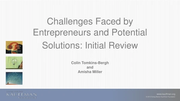 Challenges Faced by Entrepreneurs and Potential Solutions: Initial Review