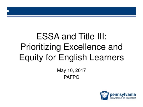 ESSA and Title III: Prioritizing Excellence and Equity for English Learners