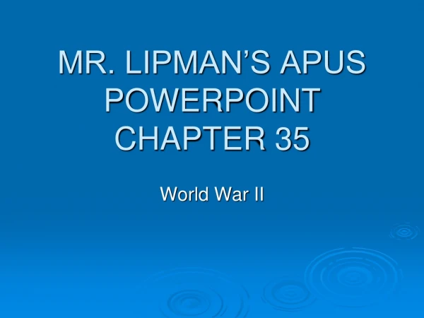 MR. LIPMAN’S APUS POWERPOINT CHAPTER 35