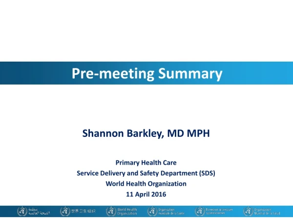 Shannon Barkley, MD MPH Primary Health Care Service Delivery and Safety Department (SDS)