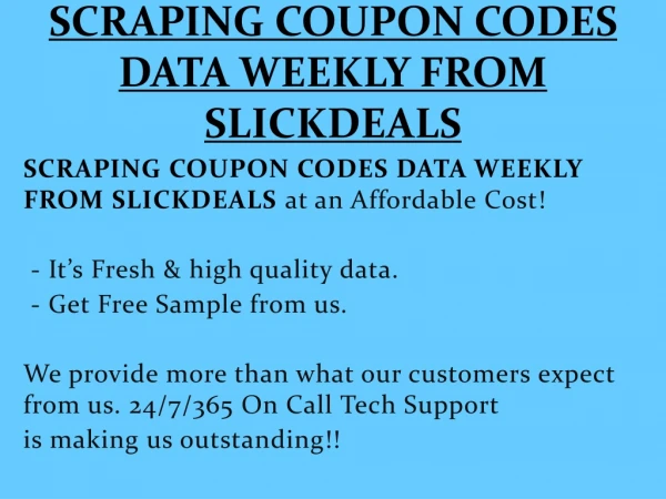 SCRAPING COUPON CODES DATA WEEKLY FROM SLICKDEALS