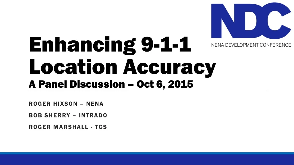 enhancing 9 1 1 location accuracy a panel discussion oct 6 2015