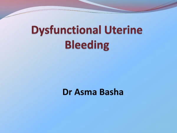 Dysfunctional Uterine Bleeding