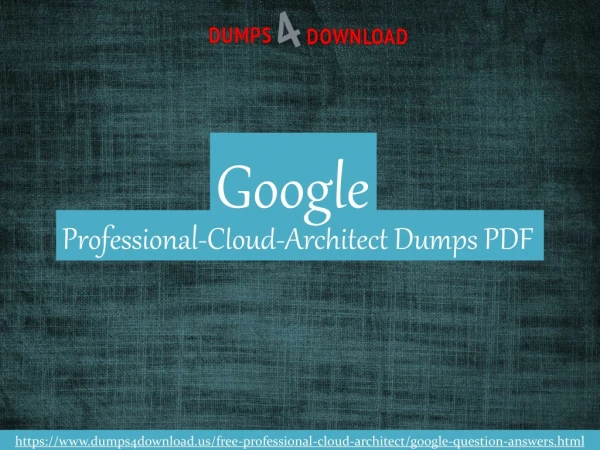 Download Latest Professional-Cloud-Architect Exam In Just 24 Hours - Dumps4download.us