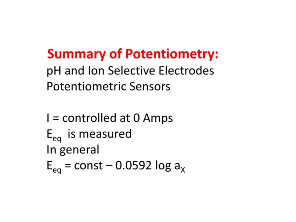 Summary of Potentiometry : pH and Ion Selective Electrodes Potentiometric Sensors