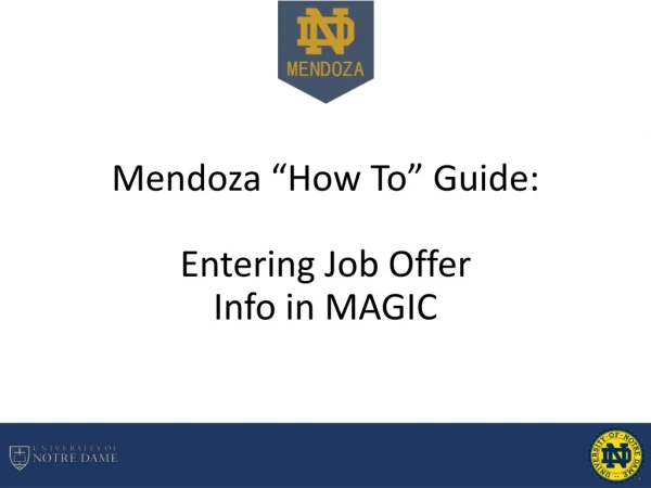Mendoza “How To” Guide: Entering Job Offer Info in MAGIC