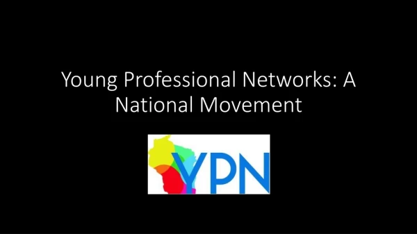 Young Professional Networks: A National Movement