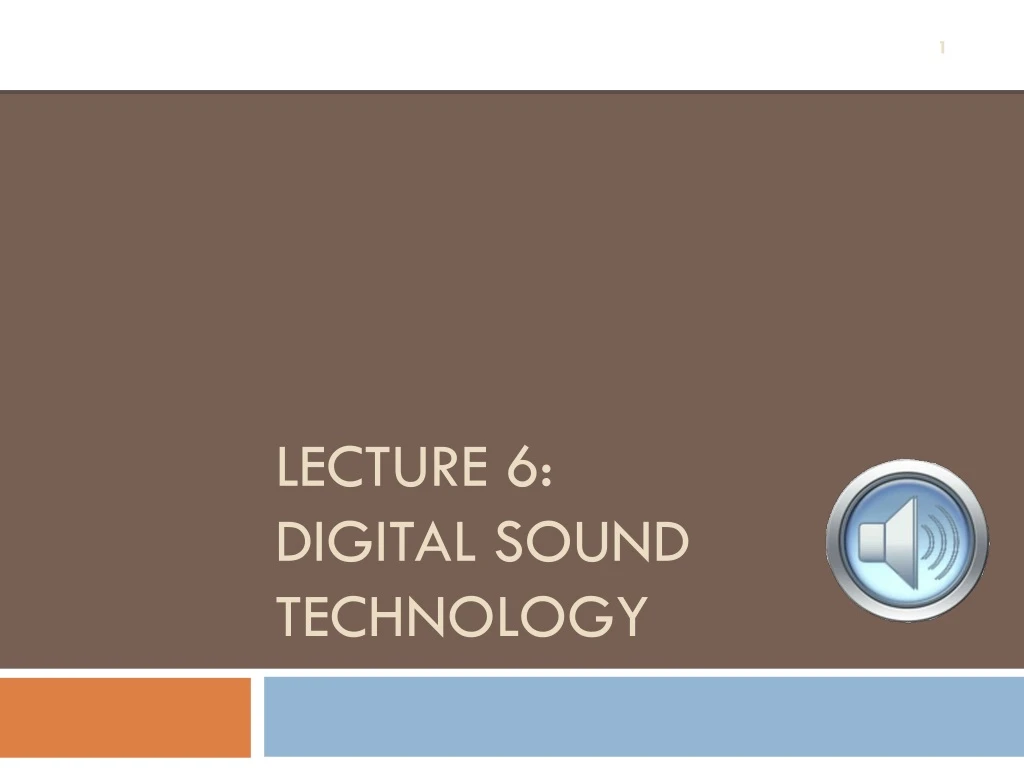 lecture 6 digital sound technology