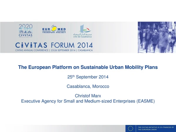 The European Platform on Sustainable Urban Mobility Plans 25 th September 2014