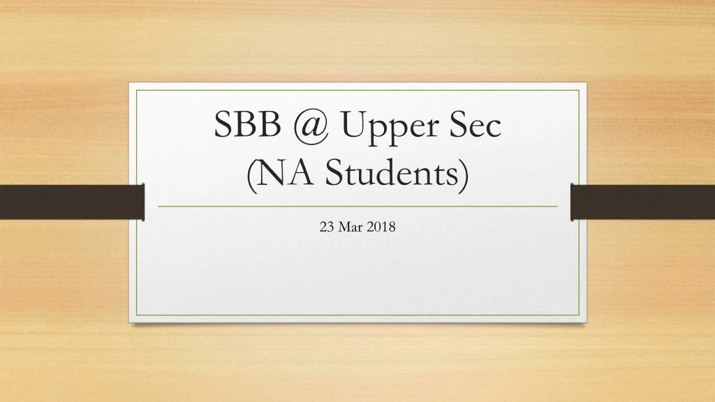 sbb @ upper sec na students
