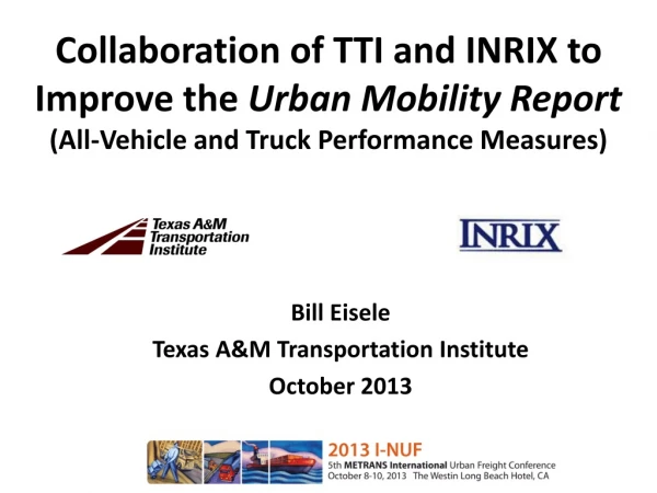 Bill Eisele Texas A&amp;M Transportation Institute October 2013