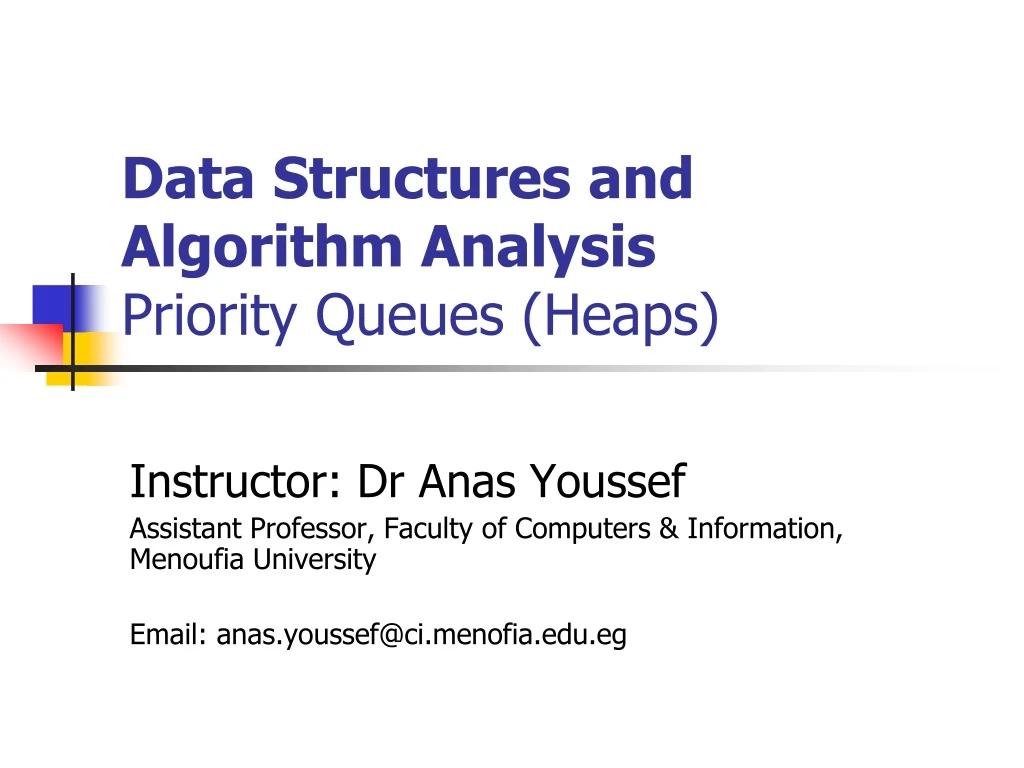 data structures and algorithm analysis priority queues heaps