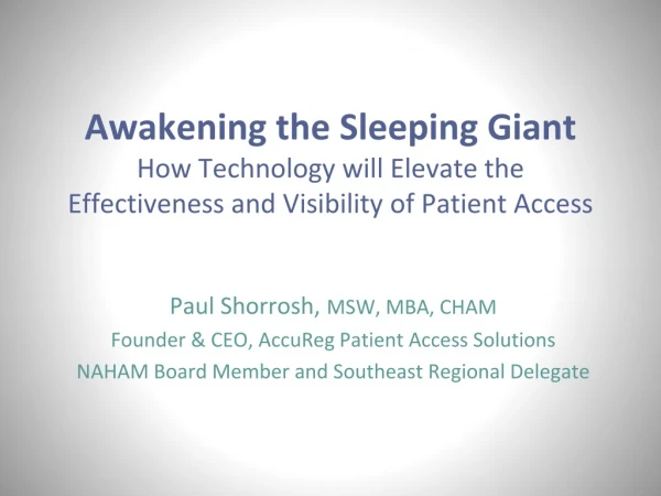Paul Shorrosh, MSW, MBA, CHAM Founder &amp; CEO, AccuReg Patient Access Solutions