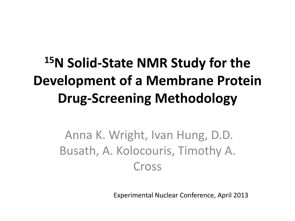 15 n solid state nmr study for the development of a membrane protein drug screening methodology