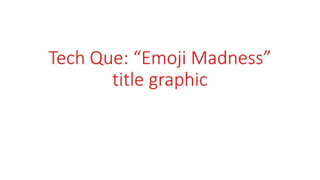 tech que emoji madness title graphic