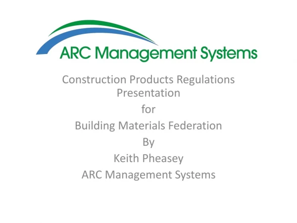 Construction Products Regulations Presentation for Building Materials Federation By
