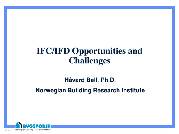 IFC/IFD Opportunities and Challenges