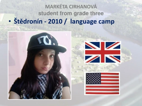 MARKÉTA CIRHANOVÁ student from grade three