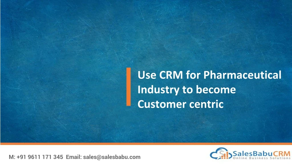 use crm for pharmaceutical industry to become