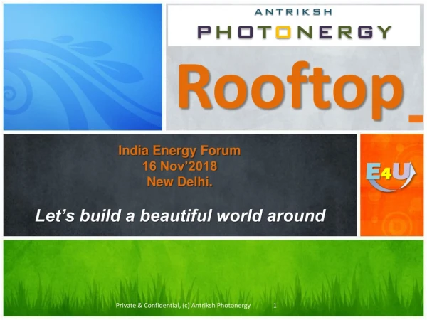 India Energy Forum 16 Nov’2018 New Delhi. Let’s build a beautiful world around