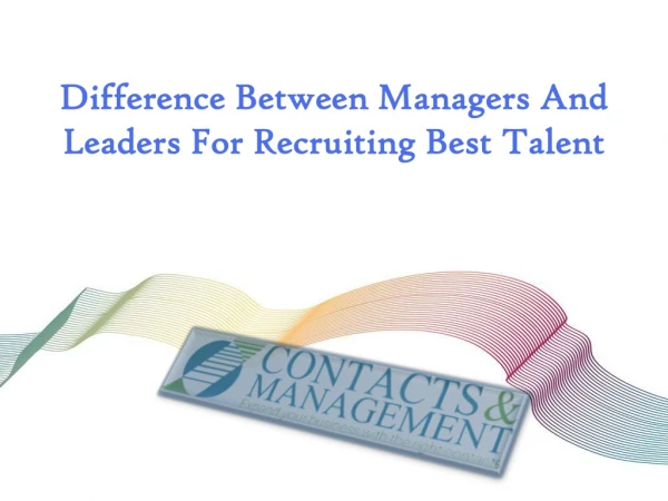 Difference Between Managers And Leaders For Recruiting Best Talent