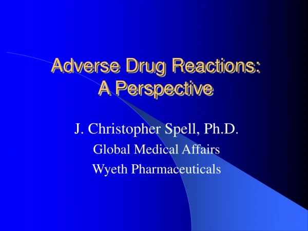 Adverse Drug Reactions: A Perspective