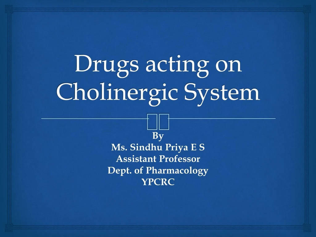 drugs acting on cholinergic system