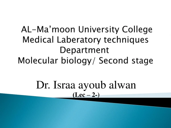 Dr. Israa ayoub alwan Lec – 2- ) )