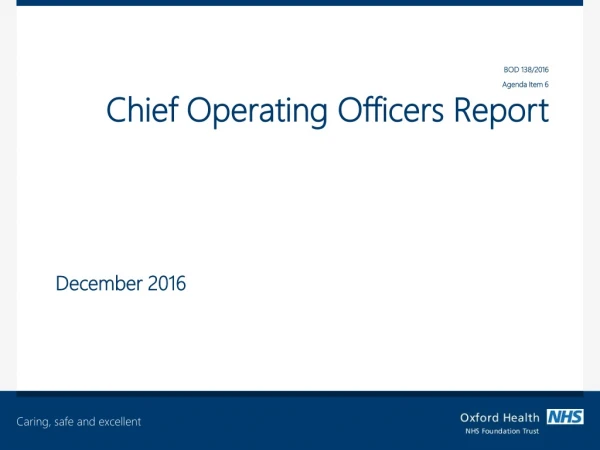 BOD 138/2016 Agenda Item 6 Chief Operating Officers Report