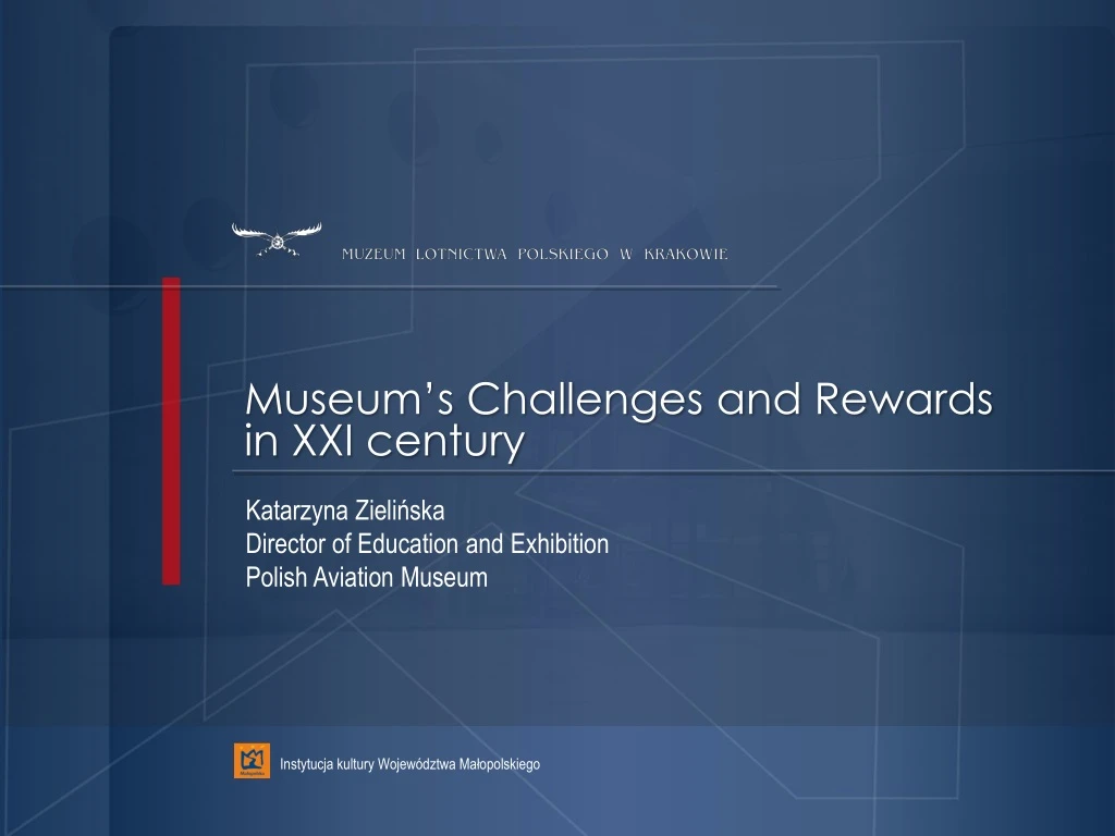 museum s challenges and rewards in xxi century