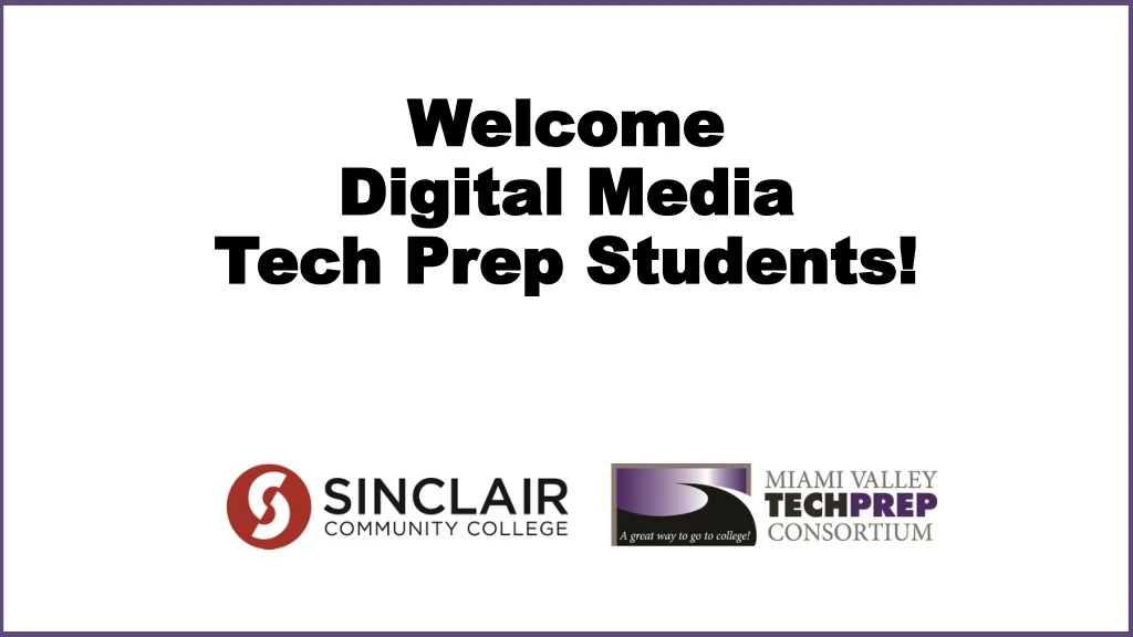 welcome digital media tech prep students