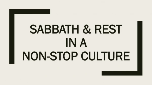 Sabbath &amp; Rest in a Non-Stop Culture