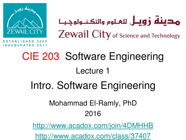 CIE 203 Software Engineering Lecture 1 Intro. Software Engineering