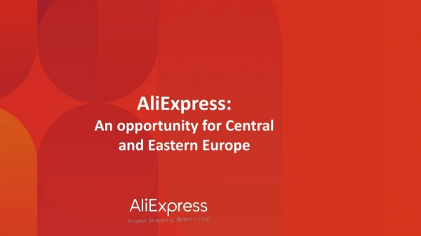 AliExpress: An opportunity for Central and Eastern Europe