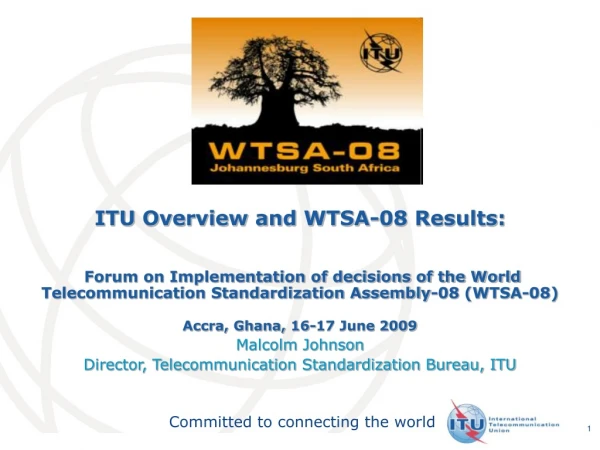 ITU Overview and WTSA-08 Results: