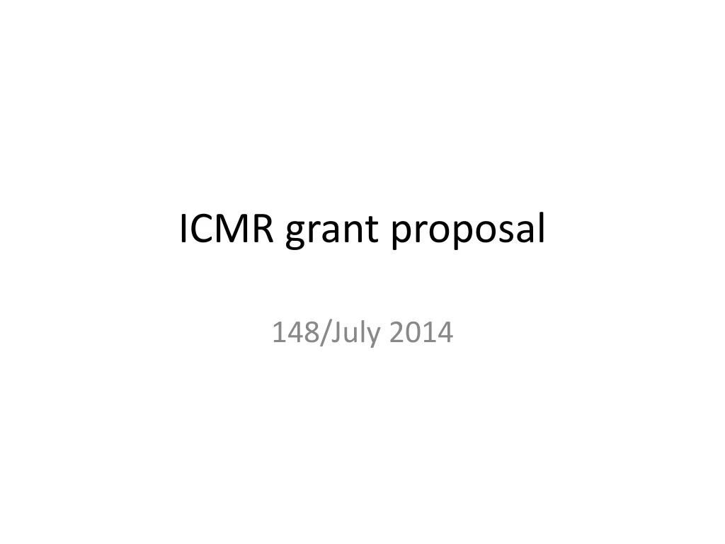 PPT ICMR grant proposal PowerPoint Presentation, free download ID
