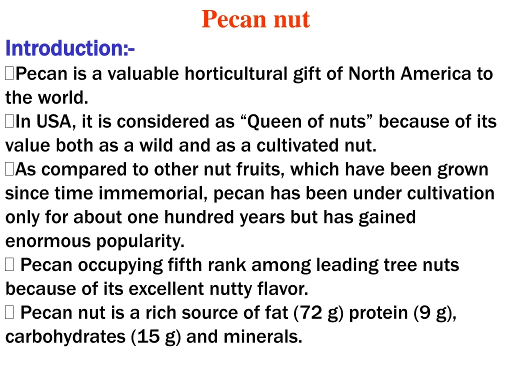 pecan nut introduction pecan is a valuable