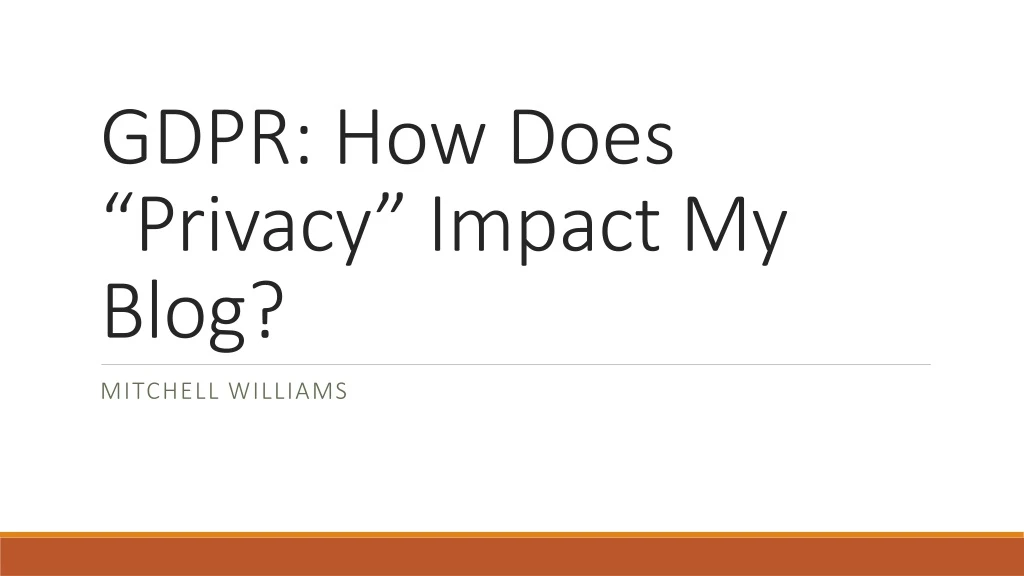 gdpr how does privacy impact my blog