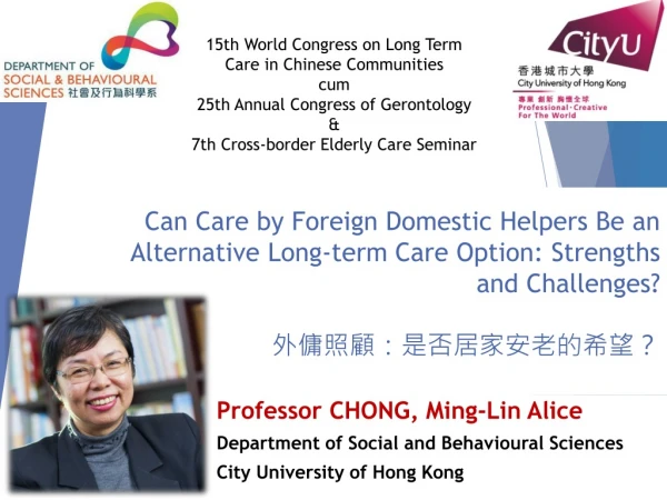 Professor CHONG, Ming-Lin Alice Department of Social and Behavioural Sciences