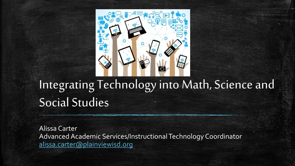 integrating technology into math science and social studies