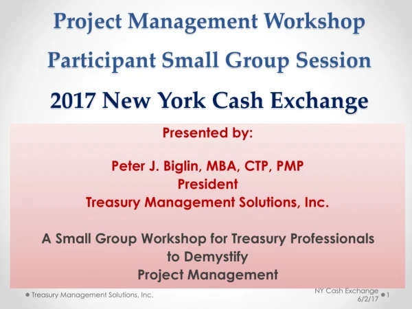 Project Management Workshop Participant Small Group Session 2017 New York Cash Exchange
